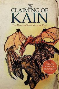 Cover image for The Claiming of Kain: The Keepers Saga Volume One