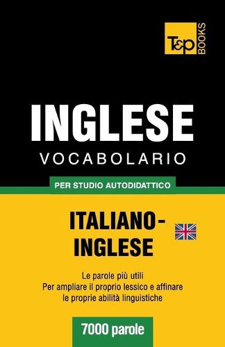 Cover image for Vocabolario Italiano-Inglese britannico per studio autodidattico - 7000 parole