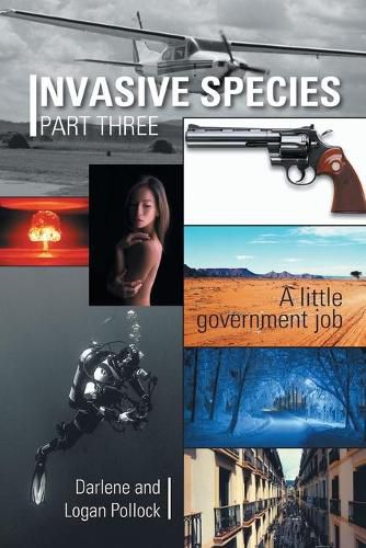 Cover image for Invasive Species Part Three: A little government job