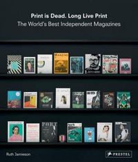 Cover image for Print is Dead. Long Live Print