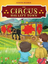 Cover image for The Circus Has Left Town