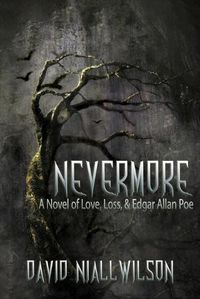 Cover image for Nevermore - A Novel of Love, Loss, & Edgar Allan Poe