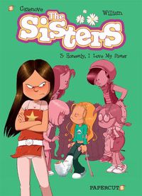 Cover image for The Sisters Vol. 3: Honestly, I Love My Sister
