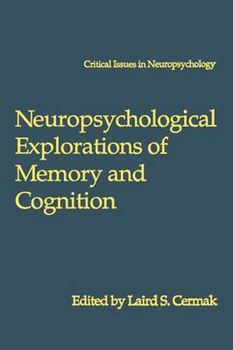 Cover image for Neuropsychological Explorations of Memory and Cognition: Essay in Honor of Nelson Butters