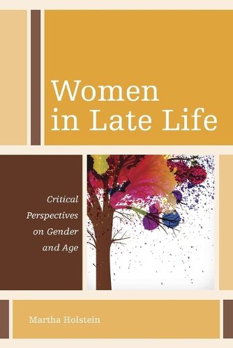 Cover image for Women in Late Life: Critical Perspectives on Gender and Age