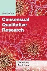 Cover image for Essentials of Consensual Qualitative Research
