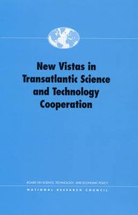 Cover image for New Vistas in Transatlantic Science and Technology Cooperation