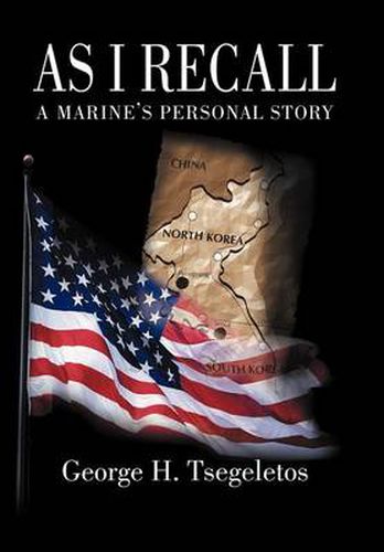 Cover image for As I Recall: A Marines Personal Story