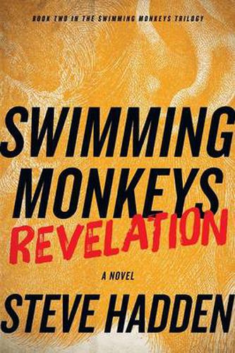 Cover image for Swimming Monkeys: Revelation (Book 2 in the Swimming Monkeys Trilogy)