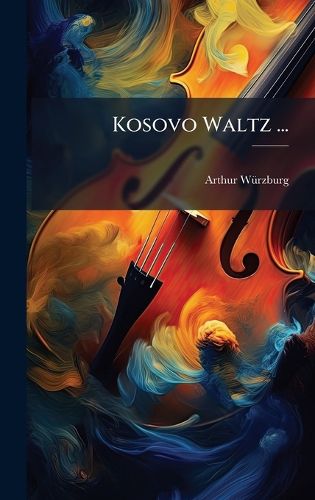 Cover image for Kosovo Waltz ...