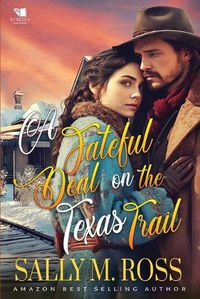 Cover image for A Fateful Deal on the Texas Trail