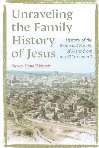 Cover image for Unraveling the Family History of Jesus