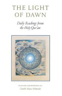Cover image for The Light of Dawn: Daily Readings from the Holy Qur'an