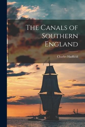 Cover image for The Canals of Southern England