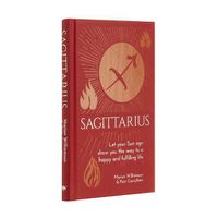 Cover image for Sagittarius: Let Your Sun Sign Show You the Way to a Happy and Fulfilling Life