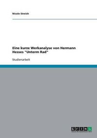 Cover image for Eine Kurze Werkanalyse Von Hermann Hesses 'Unterm Rad