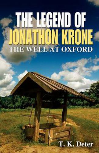 Cover image for The Legend of Jonathon Krone: The Well at Oxford
