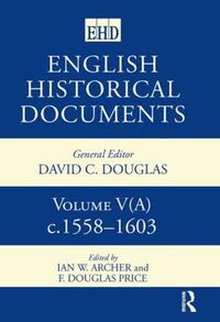 Cover image for English Historical Documents 1558-1603