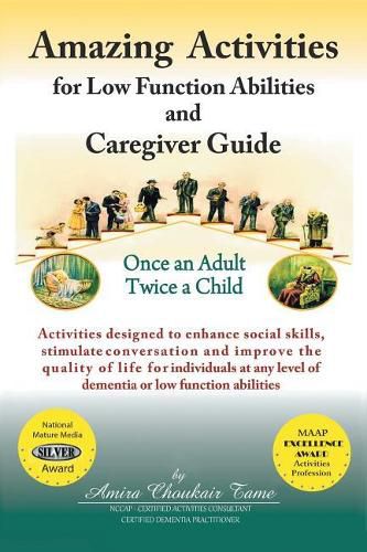 Cover image for Amazing Activities for Low Function Abilities: and Caregiver Guide