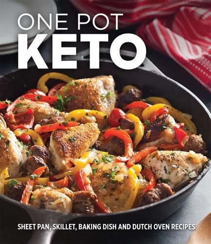 Cover image for One Pot Keto: Sheet Pan, Skillet, Baking Dish and Dutch Oven Recipes