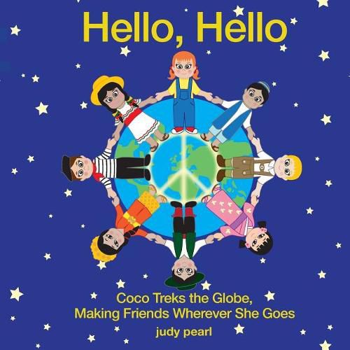 Cover image for Hello, Hello: Coco Treks the Globe, Making Friends Wherever She Goes