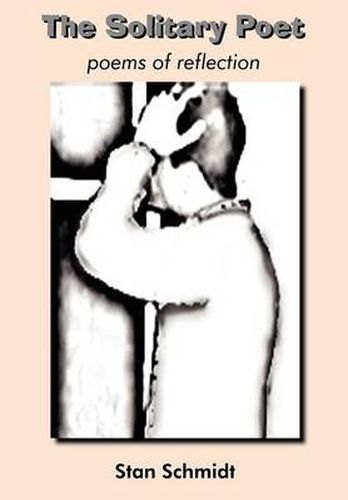 Cover image for The Solitary Poet: Poems of Reflection