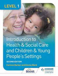 Cover image for Level 1 Introduction to Health & Social Care and Children & Young People's Settings, Second Edition