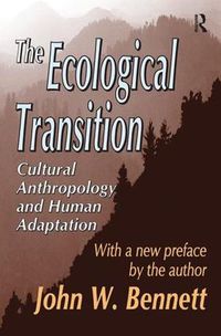 Cover image for The Ecological Transition: Cultural Anthropology and Human Adaptation