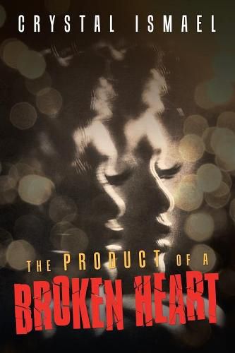 Cover image for The Product of a Broken Heart