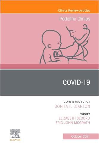 Covid-19, an Issue of Pediatric Clinics of North America