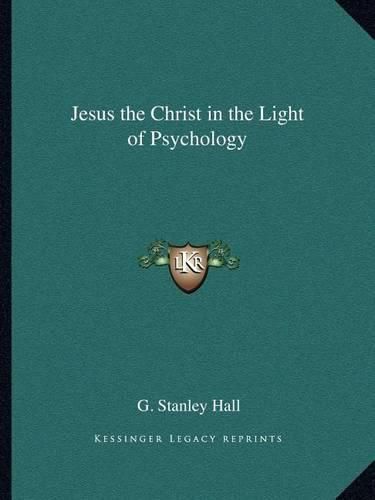 Cover image for Jesus the Christ in the Light of Psychology