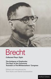 Cover image for Brecht Plays 8: The Antigone of Sophocles; The Days of the Commune; Turandot or the Whitewasher's Congress