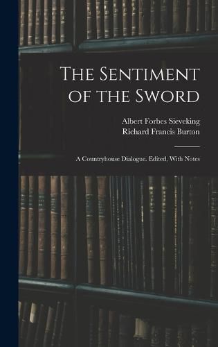 The Sentiment of the Sword; a Countryhouse Dialogue. Edited, With Notes