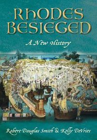 Cover image for Rhodes Besieged: A New History