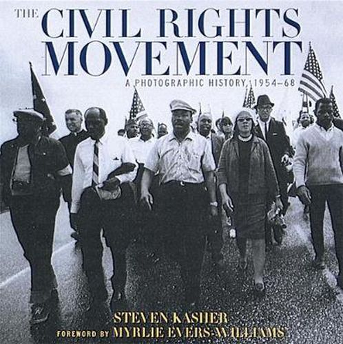 Cover image for The Civil Rights Movement: A Photographic History, 1954-68