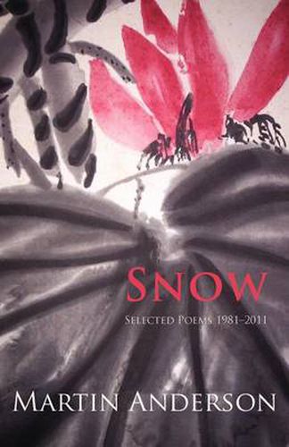 Cover image for Snow  -  Selected Poems 1981 - 2011