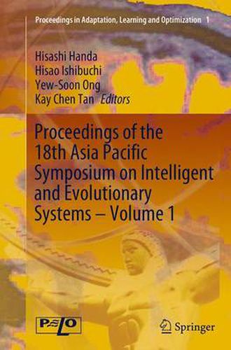 Cover image for Proceedings of the 18th Asia Pacific Symposium on Intelligent and Evolutionary Systems, Volume 1