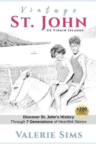 Cover image for Vintage St. John: Discover St. John's History Through Seven Generations of Heartfelt Stories