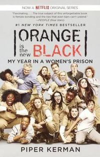 Cover image for Orange Is the New Black: My Year in a Women's Prison