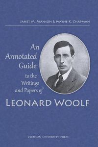 Cover image for An Annotated Guide to the Writings and Papers of Leonard Woolf