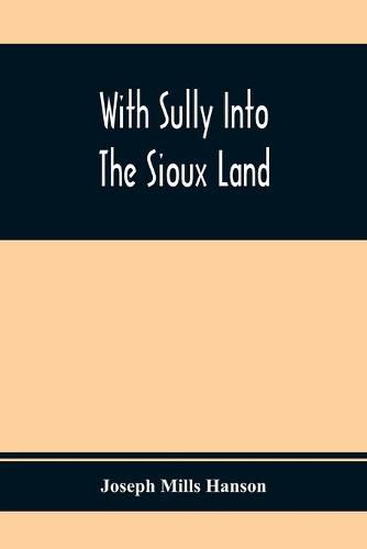 With Sully Into The Sioux Land