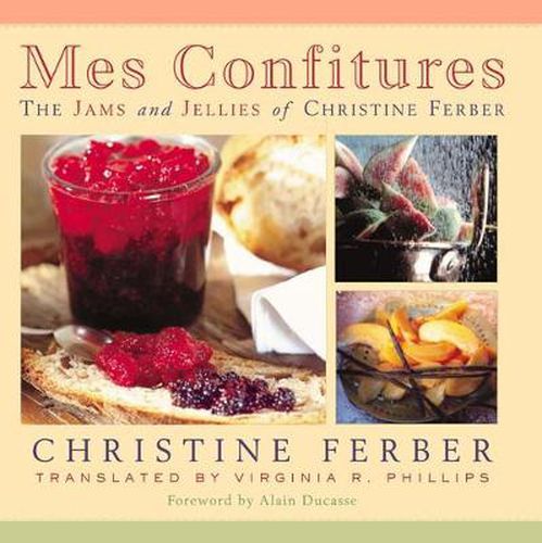 Cover image for Mes Confitures: The Jams and Jellies of Christine Ferber