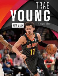 Cover image for Trae Young: NBA Star