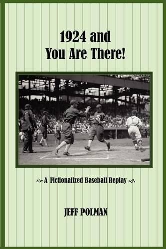 Cover image for 1924 and You Are There!: A Fictionalized Baseball Replay