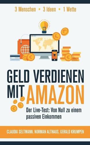 Cover image for Geld verdienen mit Amazon: Der Live-Test: Von Null zu einem passiven Einkommen