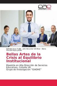 Cover image for Bellas Artes de la Crisis al Equilibrio Institucional