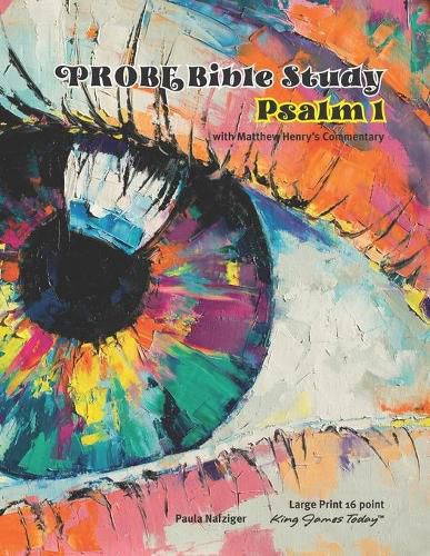 Cover image for PROBE Bible Study Psalm 1: LARGE Print-16 Point Type King James Today