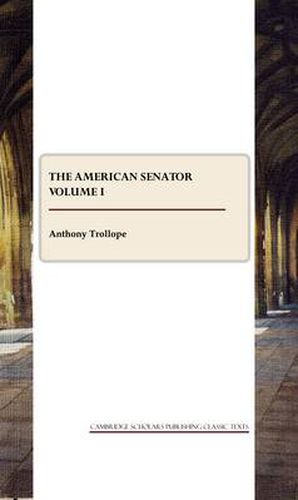 Cover image for The American Senator Volume I