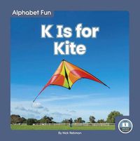 Cover image for Alphabet Fun: K is for Kite