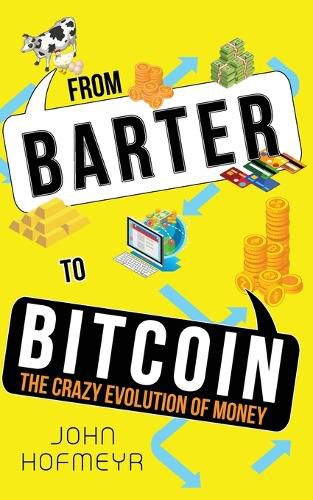 Cover image for From Barter to Bitcoin - The Crazy Evolution of Money